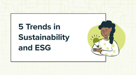 Sustainability and ESG in 2023: 5 Trends to Look Out For