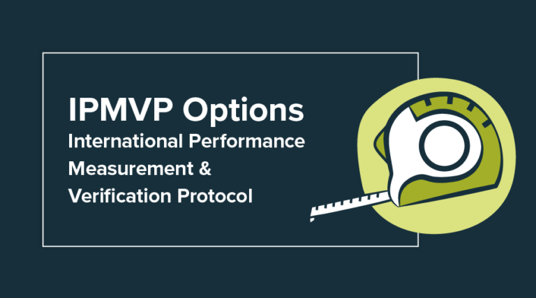 IPMVP Options // International Performance Measurement & Verification Protocol