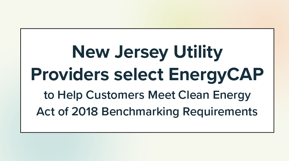 New Jersey Utility Providers select EnergyCAP to Help Customers Meet