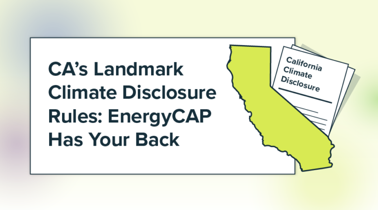 CA’s Landmark Climate Disclosure Rules: EnergyCAP Has Your Back