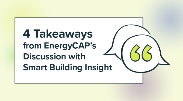4 Takeaways from EnergyCAP’s Discussion with Smart Building Insight