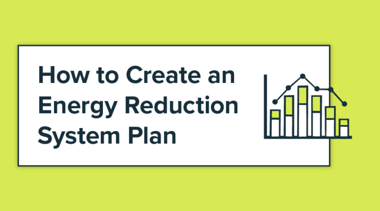 How to Create an Energy Reduction System Plan