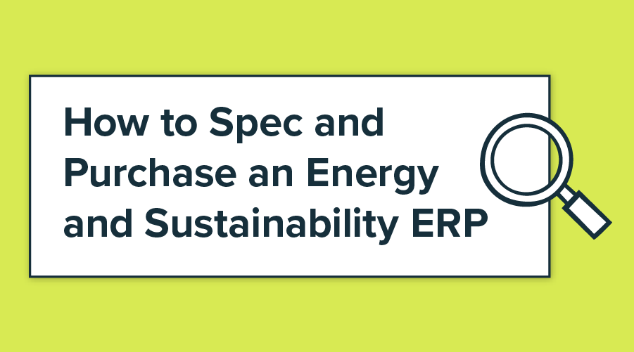 How to Spec and Purchase an Energy and Sustainability ERP