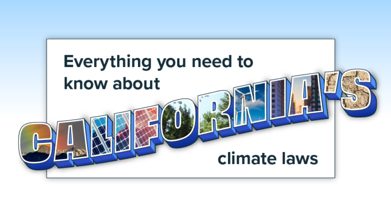 Everything you need to know about California’s climate laws