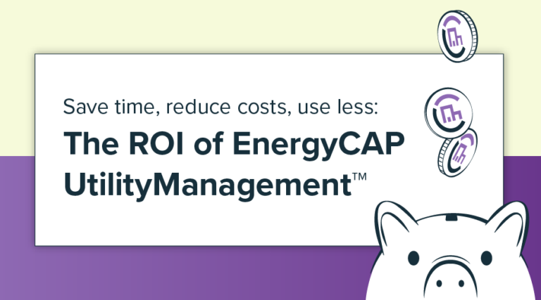 The ROI of EnergyCAP UtilityManagement