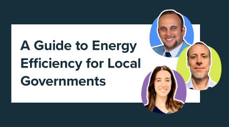 A Guide to Energy Efficiency for Local Governments
