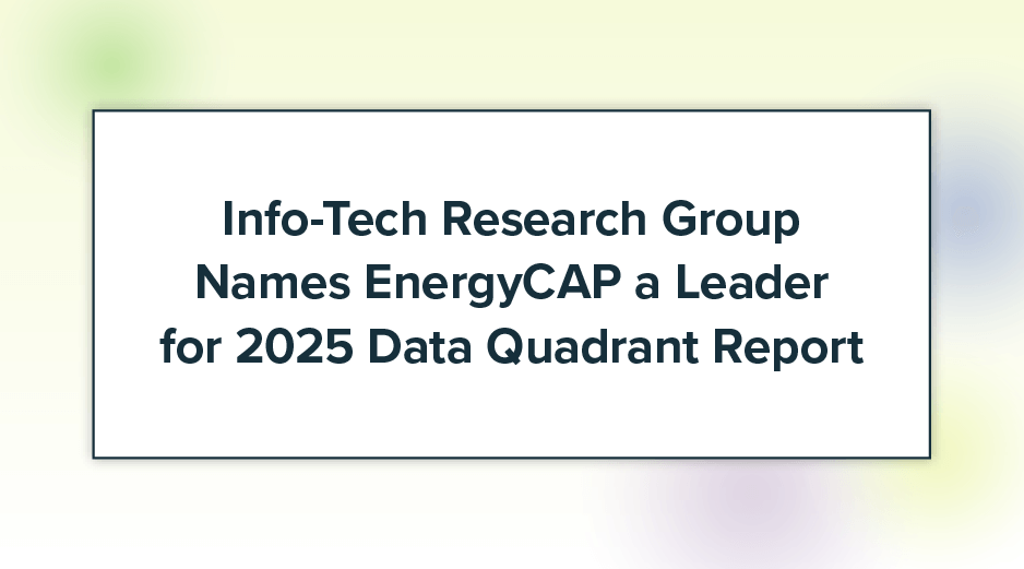 Info-Tech Research Group Names EnergyCAP a Leader for 2025 Data Quadrant Report