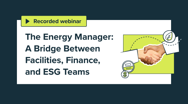 The Energy Manager: A Bridge Between Facilities, Finance, and ESG Teams