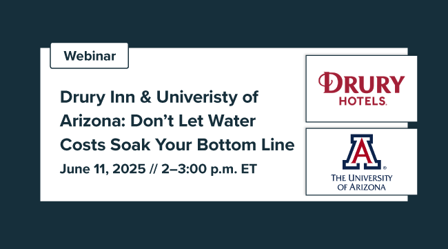 Webinar // Drury Inn & University of Arizona: Don’t Let Water Costs Soak Your Bottom Line