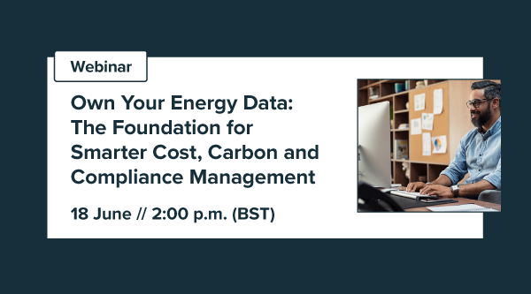 Own Your Energy Data: The Foundation for Smarter Cost, Carbon and Compliance Management