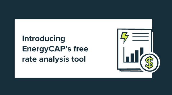 Introducing EnergyCAP’s free utility rate analysis tool
