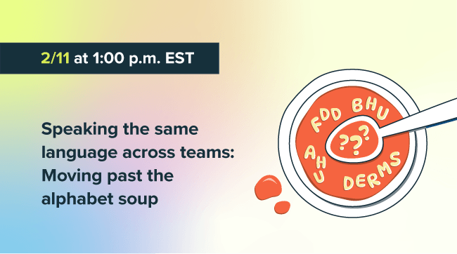 Speaking the same language across teams: Moving past the alphabet soup