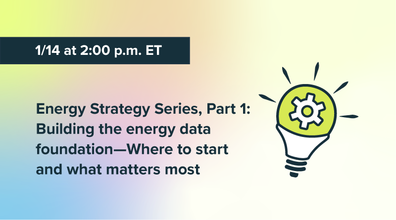 Energy Strategy Series, part 1: Building the energy data foundation—Where to start and what matters most