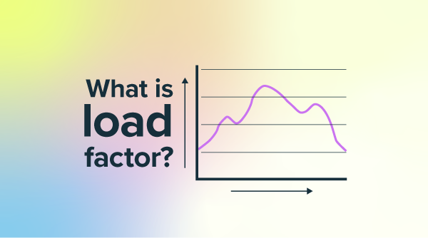 Load factor: What is it? What should it be?