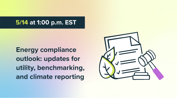 Energy compliance outlook: updates for utility, benchmarking, and climate reporting