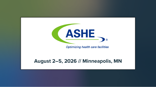 ASHE Health Care Facilities Innovation Conference®