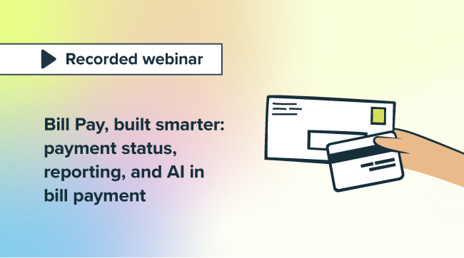 Bill Pay, built smarter: payment status, reporting, and AI in bill payment